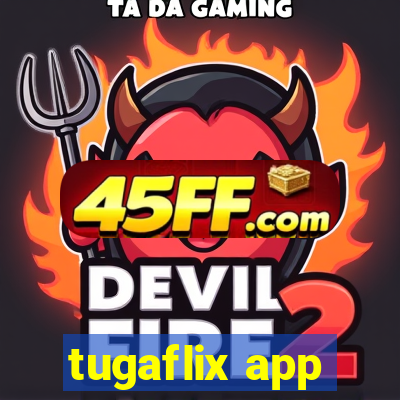 tugaflix app